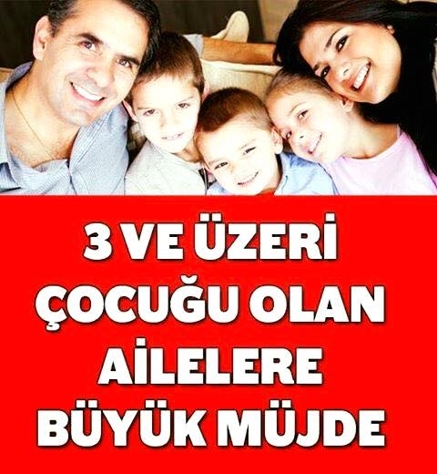 3 VE 3'TEN FAZLA ÇOCUĞU OLAN AİLELERE MÜJDE… galerisi resim 1