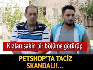 Petshop'ta taciz skandalı!