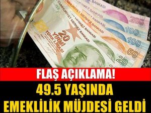 49,5 YAŞINDA EMEKLİLİK AÇIKLAMASI GELDİ