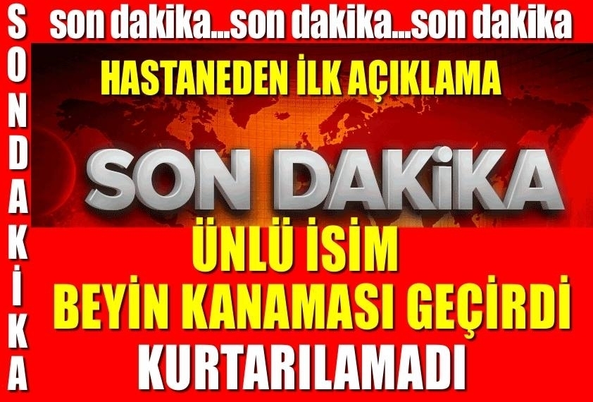 ÜNLÜ İSİM AZ ÖNCE HAYATINI KAYBETTİ TÜM ÇABALARA RAĞMEN KURTARILAMADI galerisi resim 1