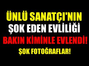 ÜNLÜ İSİM SADE VE DOĞAL BİR NİKAHLA EVLENDİ ÇOK ŞAŞIRACAKSINIZ!