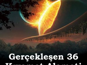 Gerçekleşen Bazı Kıyamet Alameti