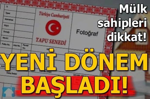 DİKKAT! TAPUDA YENİ DÖNEM… galerisi resim 1