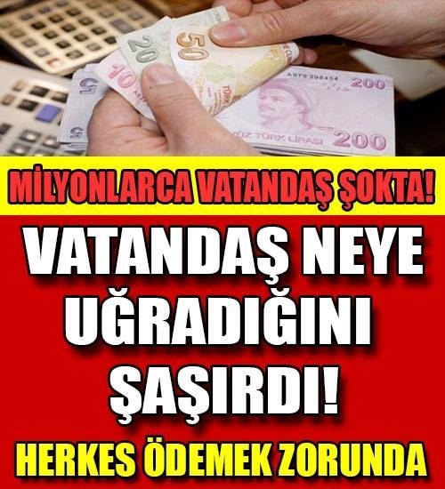 MİLYONLARCA VATANDAŞ ŞOKTA! HERKES 45 TL ÖDEYECEK… galerisi resim 1