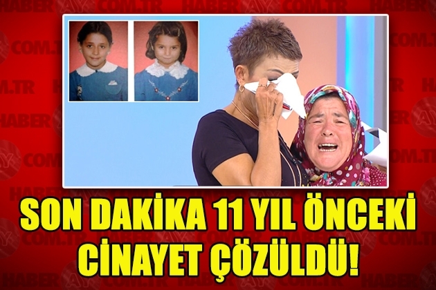 11 YILDIR ÇÖZÜLEMEYEN TUĞÇE VE BÜŞRA'NIN CİNAYETİNİ ÇÖZÜLDÜ galerisi resim 1