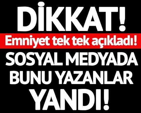 DİKKAT! EMNİYET TEK TEK AÇIKLADI! SAKIN SOSYAL MEDYADA BUNU YAZMAYIN galerisi resim 1