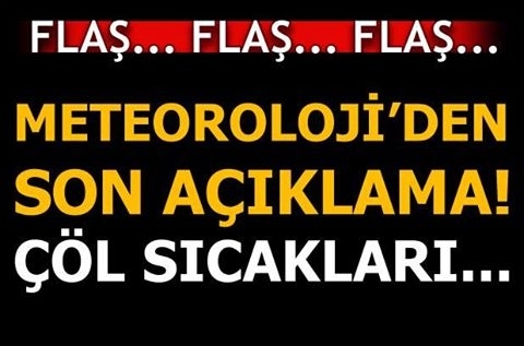 METEOROLOJİ AÇIKLADI! ÇÖL SICAKLARI NE ZAMANA KADAR SÜRECEK? galerisi resim 1