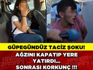 İstanbul'da genç kıza güpegündüz taciz şoku