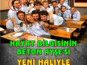 Hayat Bilgisi'nin Beton Ayşe'si şimdi nerede, ne yapıyor?