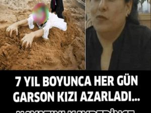 HUYSUZ ADAM 7 YIL BOYUNCA HER GÜN GARSON KIZI AZARLADI. HAYATINI KAYBEDİ