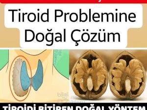 TİROİD BİTİREN DOĞAL ÇÖZÜM