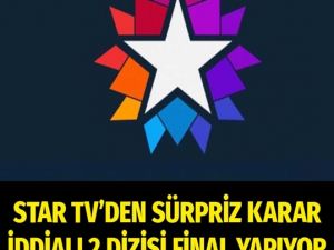 Star TV'den iddialı 2 dizisi için sürpriz final kararı