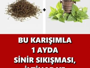 BU KARIŞIMLA 1 AYDA SİNİR SIKIŞMASI, İLTİHAP VE ROMATİZMAYI BİTİRİN!
