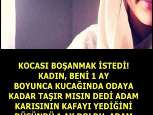 A-DAM K-ARISINDAN B-OŞANMAK İSTEDİ