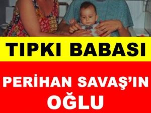 Perihan Savaş'ın Oğlu Bakın Şimdi Ne Halde?