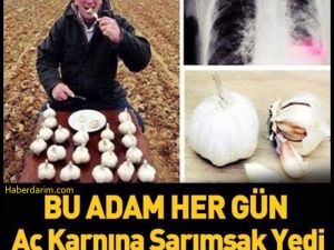 BU ADAM HER GÜN AÇ KARNINA SARIMSAK YEDİ SONUCU