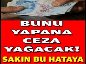 Bunu Yapana Büyük Ceza