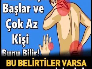 BU BELİRTİLER SİZDEDE VARSA DOKTORA BAŞVURMAK LAZIM!