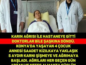 KARIN PROBLEMİ DİYE HASTANEYE GİTTİ.