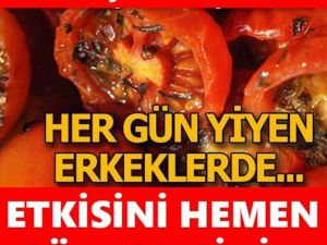 DOMATESİ HERGÜN YİYEN ERKEKLERDE