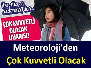 Meteoroloji'den Çok Kuvvetli Olacak Uyarısı