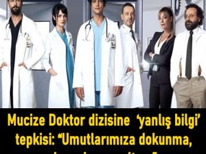 Mucize Doktor dizisine ‘yanlış bilgi’ tepkisi