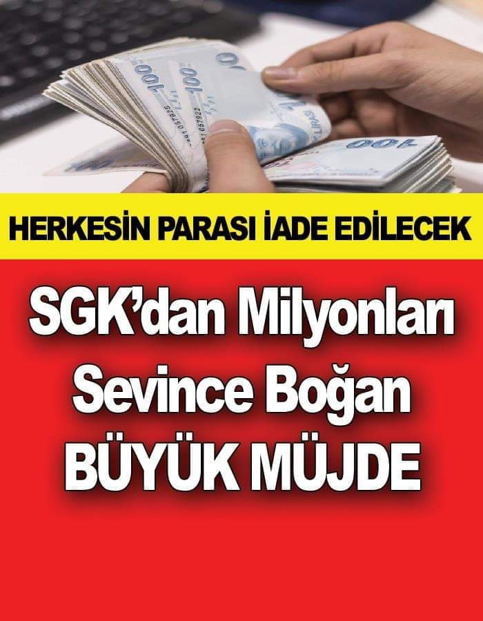SGK'dan Milyonları Sevince Boğan Müjdeli Haber Geldi.. galerisi resim 1