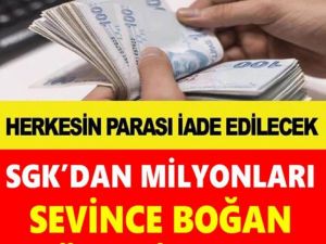 SGK’DAN MİLYONLARI SEVİNDİREN HABER GELDİ