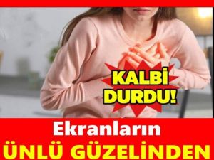 Ünlü Güzelin Kalbi Durdu