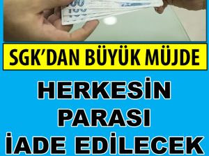 SGK'dan Büyük Müjde; Herkesin Parası İade Edilecek