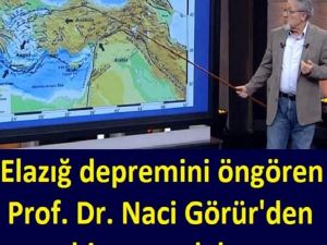 Elazığ depremini öngören Prof. Dr. Naci Görür'den bir uyarı daha