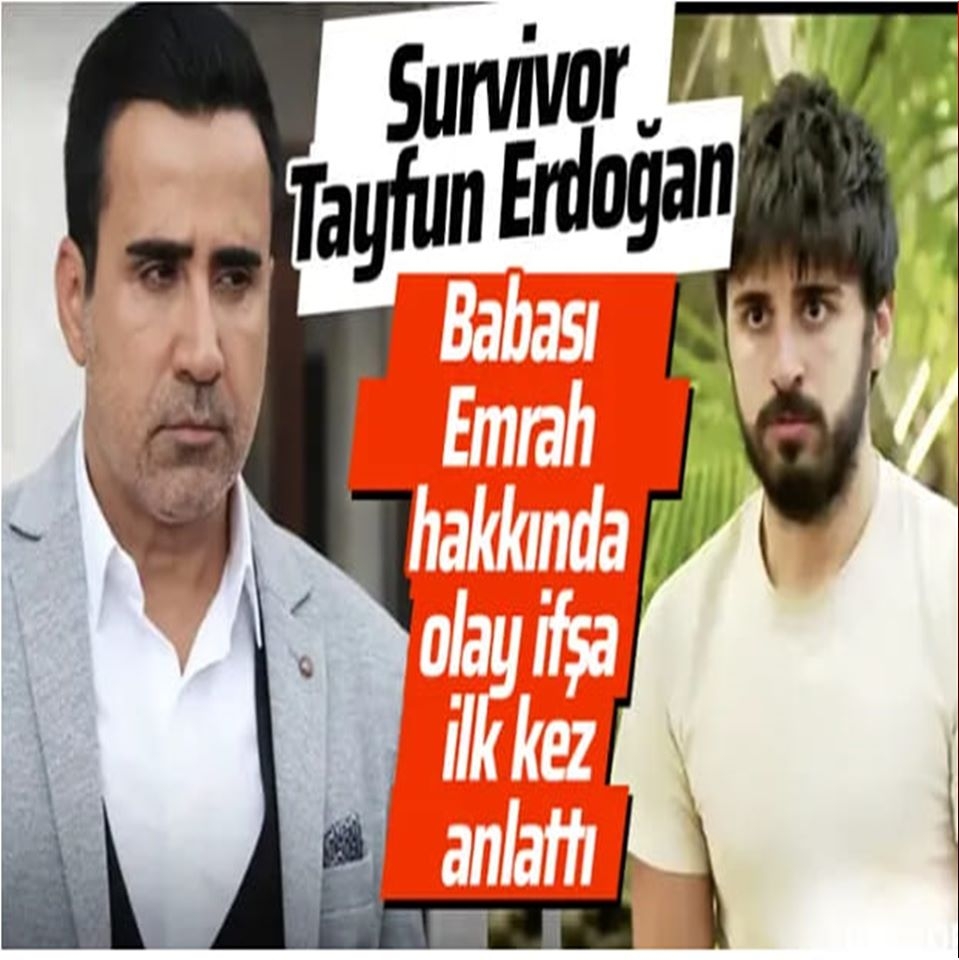 Tayfun Erdoğan'ın babası Emrah hakkındaki it-irafı Survivor'ı  galerisi resim 1