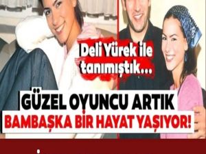 Bir döneme damga vuran Deli Yürek dizisinin Zeynep'i son görüntüsüy