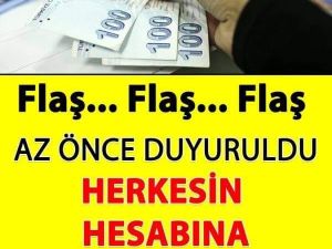 Az Önce Açıklandı Paralar Hesaplarına Yatırılacak