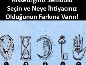 Kendinize Yakın Hissettiğiniz Sembolü Seçin ve Neye İhtiyacınız Olduğunu