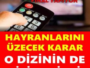 O Dizi de Final Kararı Aldı
