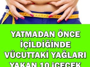 Yatmadan Önce İçtiğinizde Karındaki Yağları Yakan 10 Mucizevi İçecek