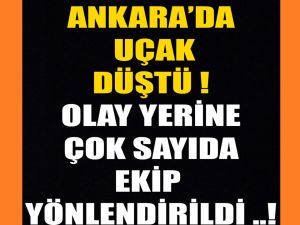 Ankara’da Uçak Düştü