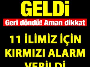 Meteorolojiden 11 İlimiz İçin Kırmızı Alarm