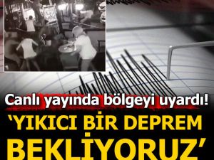 Yıkıcı bir deprem bekliyoruz!