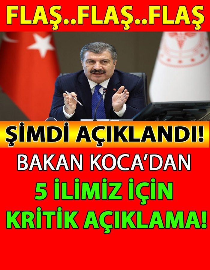 Bakan’dan 5 İlimiz Kritik Açıklama İşte O 5 İlimiz galerisi resim 1
