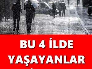 BU 4 İLDE YAŞAYANLAR DİKKAT
