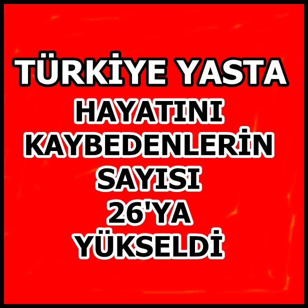 Sayı 26’ya yükseldi galerisi resim 1