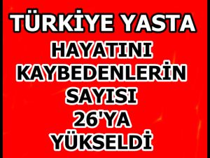 Sayı 26’ya yükseldi