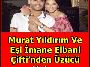 Murat Yıldırım ve eşinden üzen haber