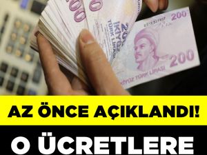 Müjdeli haber geldi! o ücretlere zam geldi