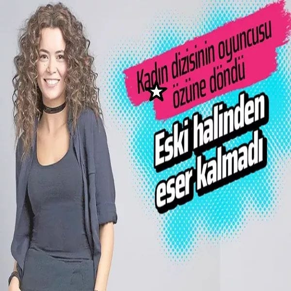 K'adın dizisinin yıldızı özüne döndü! Eski halinden eser kalmadı galerisi resim 1