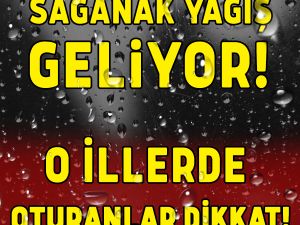 Meteoroloji uyardı! Bu bölgelerde oturanlar dikkat