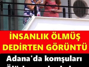 Komşuları Ö-lürken Onlar Balkonda Kahve İçerek İzledi