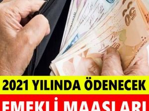 Emekli Maaşları Belli Oldu